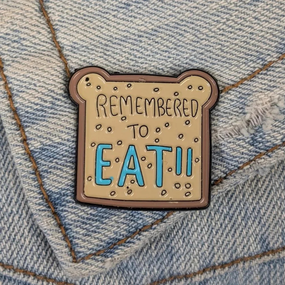 (5/$20) Remembered To Eat Enamel Pin